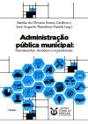 Administrao pblica municipal: ferramentas, desafios e experincias