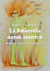La Amazonia desde adentro: