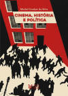 Cinema, hist�ria e pol�tica