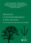 Desafios Contempor�neos � Psicologia: Processos de subjetiva��o, sa�de mental e interseccionalidades (Vol. 2)