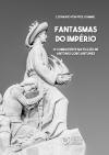 Fantasmas do imprio: o combatente na fico de Antnio Lobo Antunes