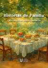 Hist�rias de Fam�lia: La�os ancestrais, afetos e mem�rias