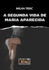 A Segunda Vida de Maria Aparecida