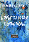 A semntica do caos e outros poemas